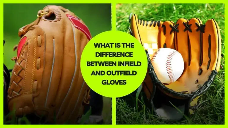 What is the difference between infield and outfield gloves