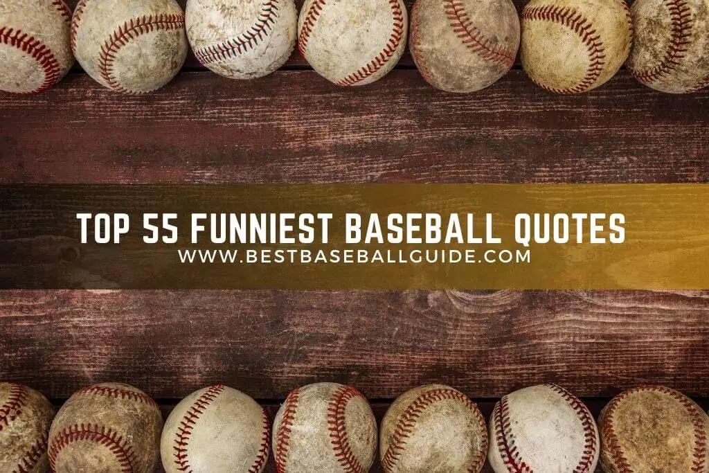 Top 55 funniest baseball quotes